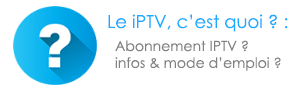 le-iptv-cest-quoi